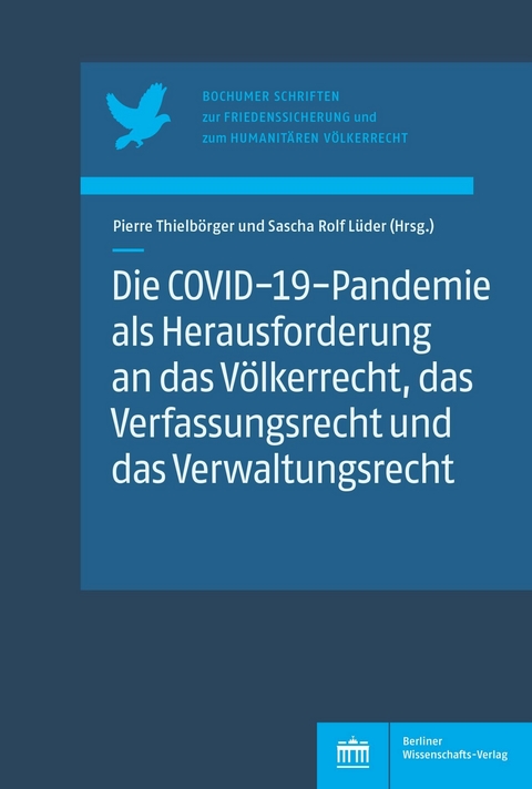 Die COVID-19-Pandemie als Herausforderung an das Völkerrecht, das Verfassungsrecht und das Verwaltungsrecht - 