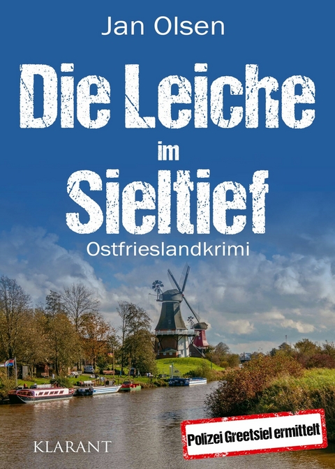 Die Leiche im Sieltief. Ostfrieslandkrimi -  Jan Olsen