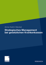 Strategisches Management bei gesetzlichen Krankenkassen - Anne-Katrin Meckel