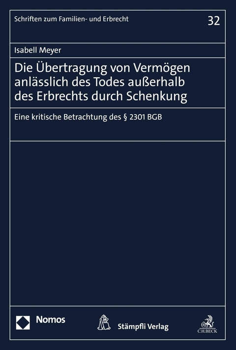 Die Übertragung von Vermögen anlässlich des Todes außerhalb des Erbrechts durch Schenkung - Isabell Meyer