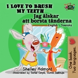 I Love to Brush My Teeth Jag älskar att borsta tänderna - Shelley Admont,  KidKiddos Books