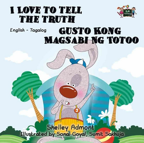 I Love to Tell the Truth Gusto Kong Magsabi Ng Totoo - Shelley Admont,  KidKiddos Books