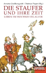 Die Staufer und ihre Zeit - 