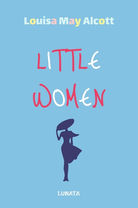 Little Women - Louisa May Alcott