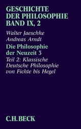 Geschichte der Philosophie  Bd. 9/2: Die Philosophie der Neuzeit 3 - Walter Jaeschke, Andreas Arndt