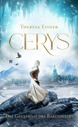 Cerys: Das Geheimnis des Rabensteins - Theresa Eisner