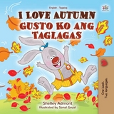 I Love Autumn Gusto Ko ang Taglagas - Shelley Admont,  KidKiddos Books