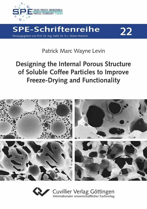 Designing the Internal Porous Structure of Soluble Coffee Particles to Improve Freeze-Drying and Functionality -  Patrick Levin