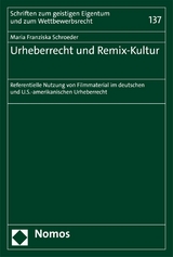 Urheberrecht und Remix-Kultur - Maria Franziska Schroeder