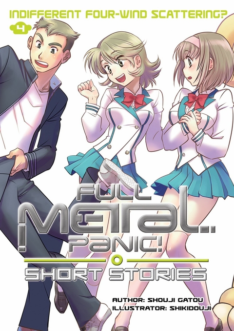 Full Metal Panic! Short Stories Volume 4 - Shouji Gatou