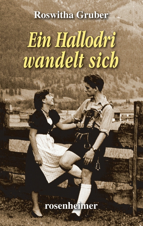 Ein Hallodri wandelt sich - Roswitha Gruber