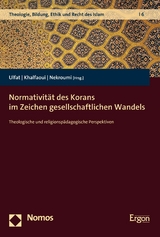 Normativität des Korans im Zeichen gesellschaftlichen Wandels - 