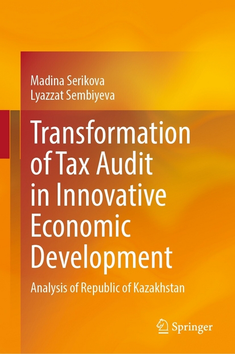 Transformation of Tax Audit in Innovative Economic Development - Madina Serikova, Lyazzat Sembiyeva