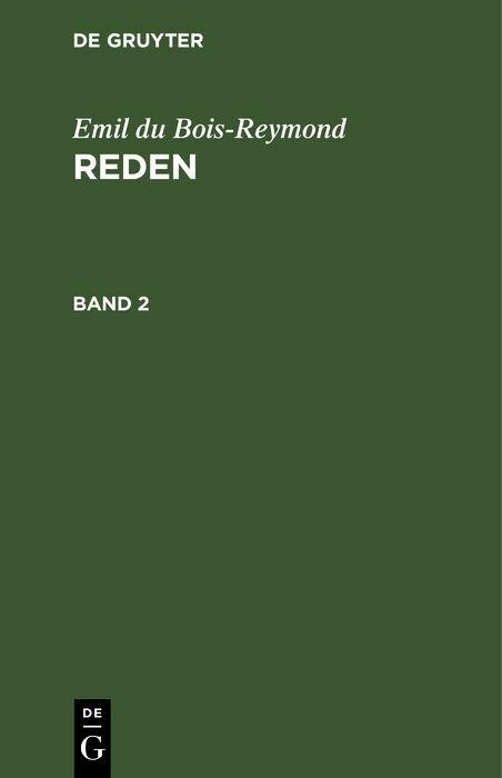 Emil du Bois-Reymond: Reden. Band 2 - Emil du Bois-Reymond