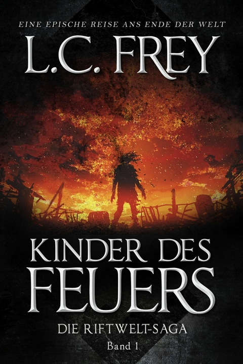 Kinder des Feuers - L.C. Frey