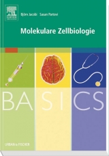 BASICS Molekulare Zellbiologie - Björn Jacobi, Sasan Partovi