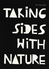 Taking Sides with Nature - Taking Sides with Truth - Ed Dellian