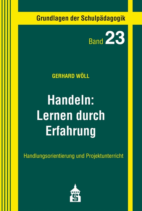 Handeln. Lernen durch Erfahrung - Gerhard Wöll