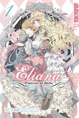 Eliana - Prinzessin der Bücher, Band 01 - Yui Kikuta, Sheena Satsuki