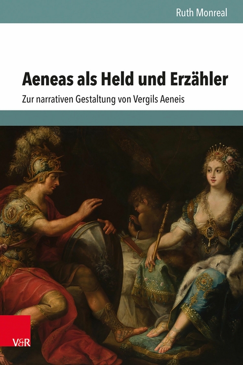 Aeneas als Held und Erzähler -  Ruth Monreal