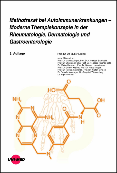 Methotrexat bei Autoimmunerkrankungen - Moderne Therapiekonzepte in der Rheumatologie, Dermatologie und Gastroenterologie - Ulf Müller-Ladner