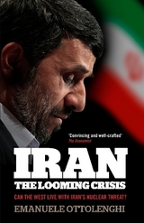 Iran: the Looming Crisis - Ottolenghi, Dr Emanuele