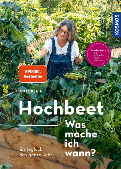 Hochbeet - Was mache ich wann? -  Anja Klein