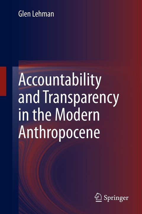 Accountability and Transparency in the Modern Anthropocene - Glen Lehman