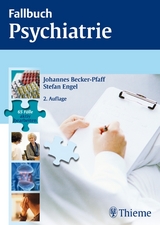 Fallbuch Psychiatrie - Becker-Pfaff, Johannes; Engel, Stefan