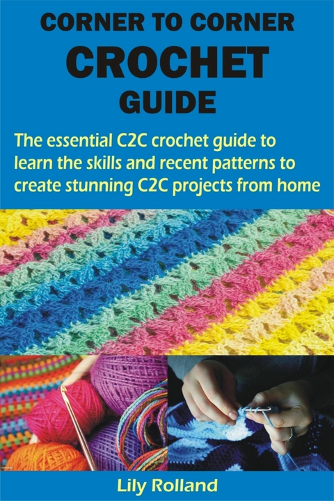 CORNER TO CORNER CROCHET GUIDE - Lily Rolland