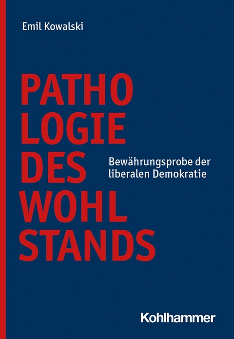 Pathologie des Wohlstands - Emil Kowalski