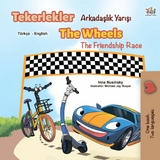 Tekerlekler The Wheels Arkadaşlık Yarışı The Friendship Race - Inna Nusinsky,  KidKiddos Books