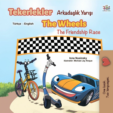 Tekerlekler The Wheels Arkadaşlık Yarışı The Friendship Race - Inna Nusinsky,  KidKiddos Books