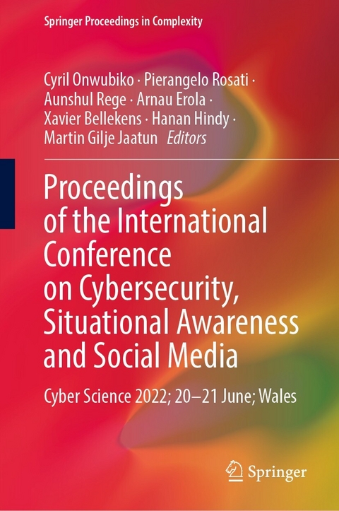 Proceedings of the International Conference on Cybersecurity, Situational Awareness and Social Media - 