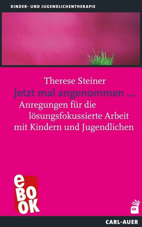 Jetzt mal angenommen... - Therese Steiner