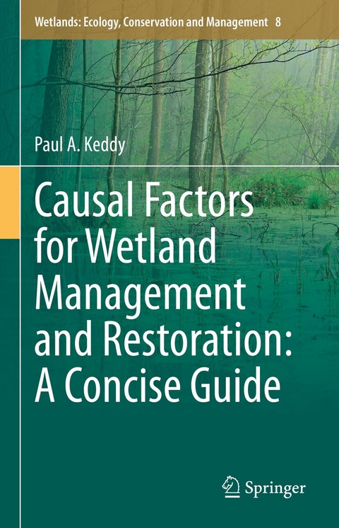 Causal Factors for Wetland Management and Restoration: A Concise Guide - Paul A. Keddy