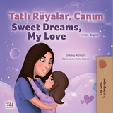 Tatlı Rüyalar, Canım Sweet Dreams, My Love - Shelley Admont,  KidKiddos Books