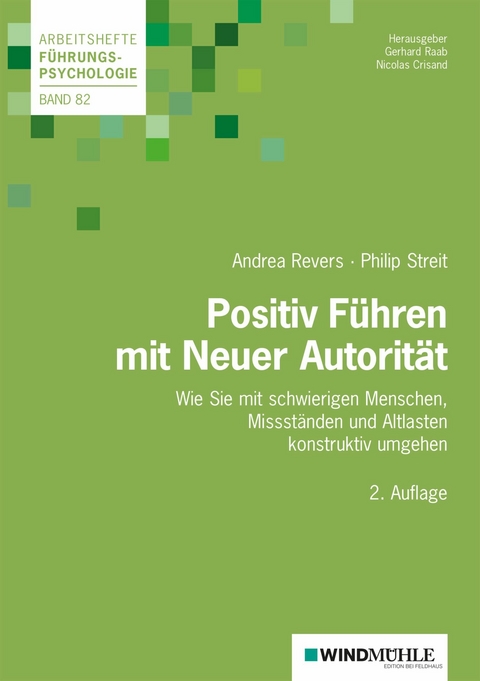 Positiv Führen mit Neuer Autorität - Andrea Revers, Philip Streit