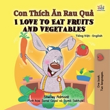 Con Thích Ăn Rau Quả I Love to Eat Fruits and Vegetables - Shelley Admont,  KidKiddos Books