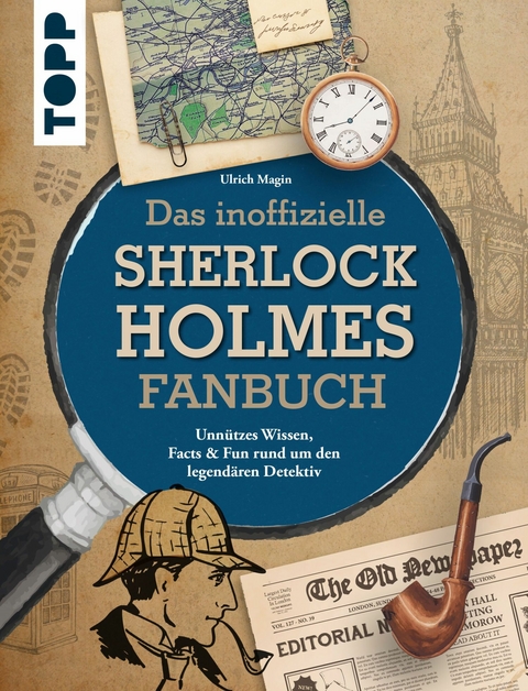 Das inoffizielle Sherlock Holmes Fan-Buch - Ulrich Magin