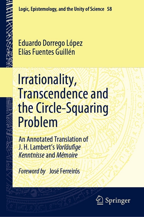 Irrationality, Transcendence and the Circle-Squaring Problem - Eduardo Dorrego López, Elías Fuentes Guillén