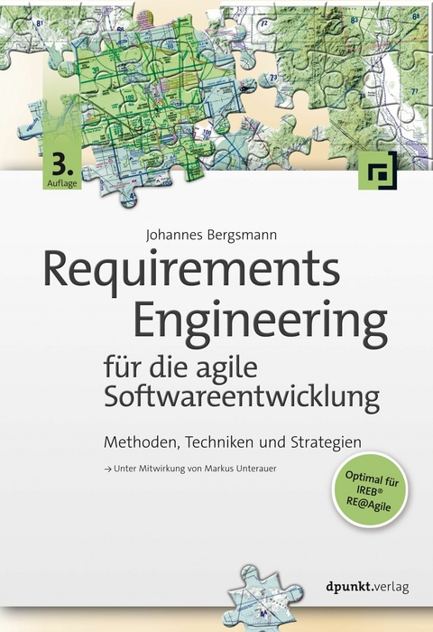 Requirements Engineering für die agile Softwareentwicklung -  Johannes Bergsmann