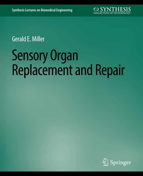 Sensory Organ Replacement and Repair - Gerald E. Miller