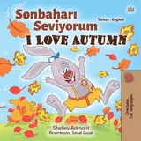 Sonbaharı Seviyorum I Love Autumn - Shelley Admont,  KidKiddos Books