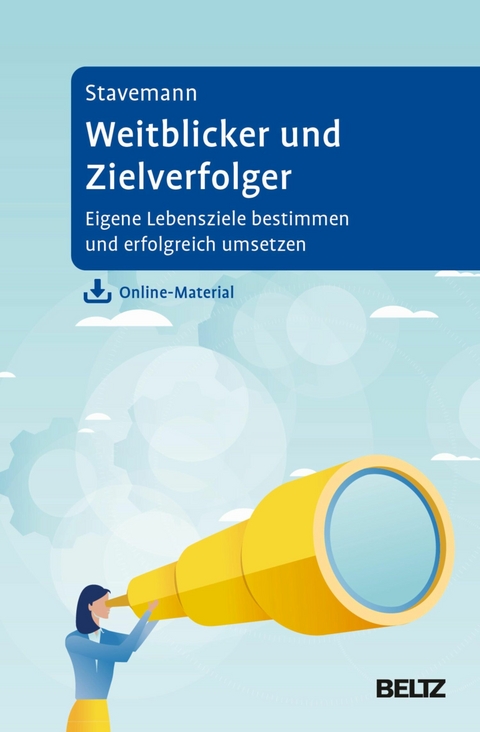 Weitblicker und Zielverfolger -  Harlich H. Stavemann