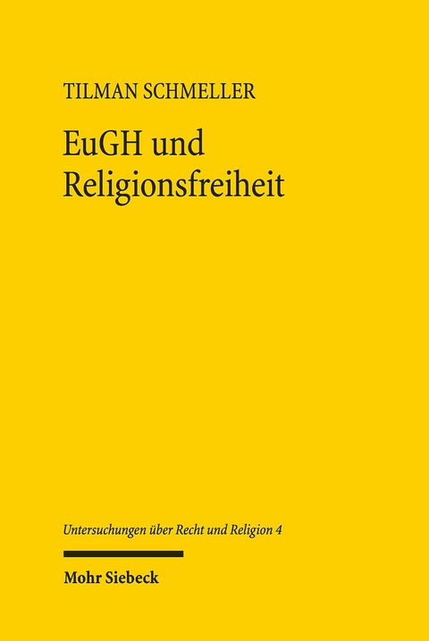 EuGH und Religionsfreiheit -  Tilman Schmeller