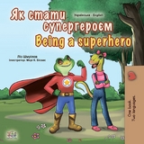 ?? ????? ??????????? Being a Superhero -  KidKiddos Books,  Liz Shmuilov