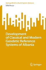 Development of Classical and Modern Geodetic Reference Systems of Albania - Bilbil Nurçe