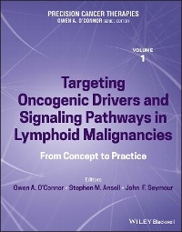 Precision Cancer Therapies, Targeting Oncogenic Drivers and Signaling Pathways in Lymphoid Malignancies - 