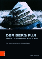 Der Berg Fuji in der Zeitgenössischen Kunst -  Jutta Teuwsen